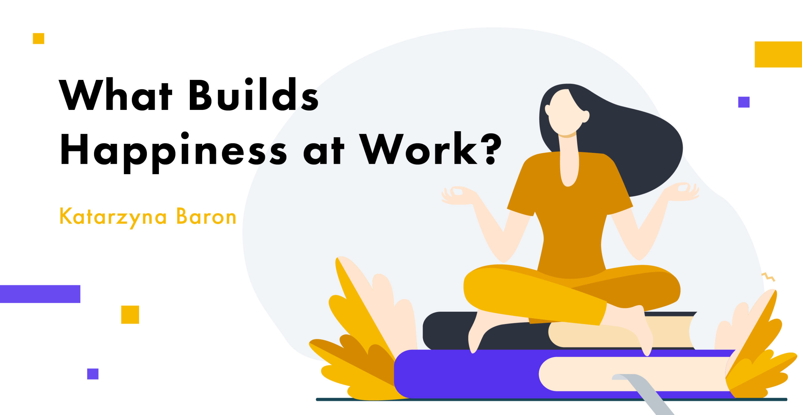 What builds happuness at work